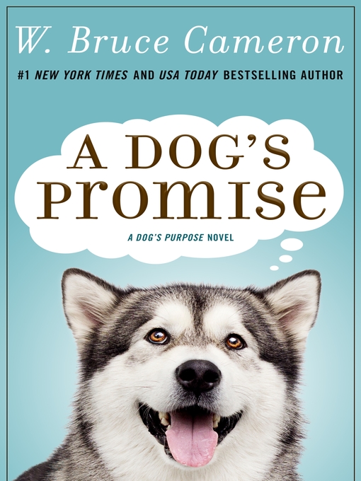 Title details for A Dog's Promise by W. Bruce Cameron - Available